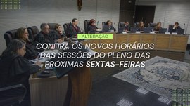 As sessões plenárias de sexta-feira terão início às 10h; as demais, às 14h30.