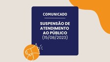 Comunicado suspensão atendimento