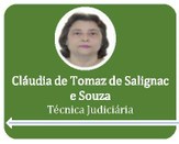 Servidora da Ouvidoria Cláudia de Tomaz de Salignac e Souza