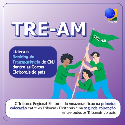 O Tribunal Regional Eleitoral do Amazonas ficou na primeira colocação entre os Tribunais Eleitor...